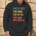 Uncle Guy Quote The Man The Myth The Bad Influence Hoodie Lifestyle