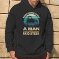 Never Underestimate A Man With A Skid Sr Construction Hoodie Lifestyle