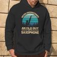 Never Underestimate An Old Guy With Saxophone Musician Hoodie Lifestyle