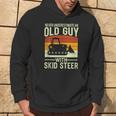 Never Underestimate Old Guy With A Skid Sr Construction Hoodie Lifestyle