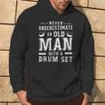 Never Underestimate An Old Man With A Drum Set Drummer Fan Hoodie Lifestyle