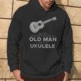 Never Underestimate An Old Man With A Ukulele Humor Hoodie Lifestyle