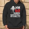 Vor 60 Jahren War Ich Mal Der Fastelste 60Th Birthday Hoodie Lebensstil