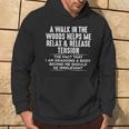 A Walk In The Woods Helps Me Relax & Release Tension Hoodie Lifestyle
