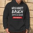 Waschbrettbauch Hatte Ich Schon Steht Mir Nicht S Kapuzenpullover Lebensstil