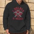 I Welded It Helded Slworker Welder Welding Hoodie Lifestyle