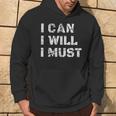 I Can I Will I Must Success Motivational Long Gym Hoodie Lifestyle