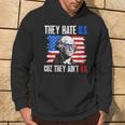They Hate Us Cuz They Ain't Us Usa American Flag 4Th Of July Hoodie Lifestyle