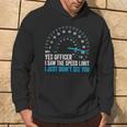 Yes Officer I Saw The Speed Limit Car Racing Sayings Hoodie Lifestyle