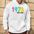 1973 Pro-Roe Protest Rights Hoodie Lifestyle