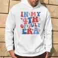 In My 4Th Of July Era Patriotic Usa American Flag Hoodie Lifestyle