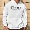 Chicana Educated Proud Latina Graduation Day Chicana Hoodie Lifestyle