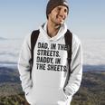 Dad In The Streets Daddy In The Sheets Apparel Hoodie Lifestyle