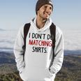 I Dont Do Matching But I Do Valentine Couple Matching Hoodie Lifestyle