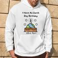 Earth Day Is My Birthday Pro Environment Party Hoodie Lifestyle