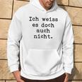 Ich Weiß Es Doch Auch Nicht Fun Ich Weiß Es Doch Gray Kapuzenpullover Lebensstil