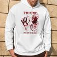 I'm Fine It's Not My Blood Stain Bloody Hand Blood Splatter Hoodie Lifestyle