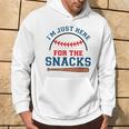I'm Just Here For The Snacks Baseball Season Softball Hoodie Lifestyle
