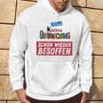 Keine Überraschung Schon Wieder Besoffen S Hoodie Lebensstil