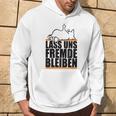 Lass Uns Fremde Bleiben Humour Ironie Hoodie Lebensstil