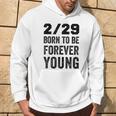 Leap Year Birthday Forever Young Leapling Hoodie Lifestyle