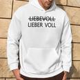 Lieber Voll Als Liebevoll Hoodie Lebensstil