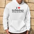 I Love Technology Always And Forever Napoleon Inspired Hoodie Lifestyle