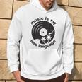 Music Is My Love Language Music Lover Quote Hoodie Lifestyle