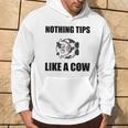 Nothing Tips Like Cow Hoodie Lifestyle