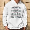 Part Time Warm Up Partner Pitching Baseball Full Time Dad Hoodie Lifestyle