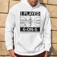 I Played 6 On 6 The Original Women's Basketball In Iowa Hoodie Lifestyle