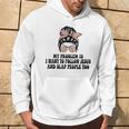 My Problem Is I Want To Follow Jesus And Slap People Too Hoodie Lifestyle