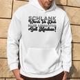 Schlank Würde Ich Dich Nur Unnötig Geil Machen Hoodie Lebensstil