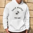 Talk Music To Me Music Lover Quote Saying Meme Hoodie Lifestyle