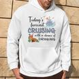 Today's Forecast Cruising With A Chance Of Drinking Cruise Hoodie Lifestyle