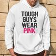 Tough Guys Wear Pink Tough Beast Cancer Awareness Guy Hoodie Lifestyle