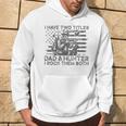 I Have Two Titles Dad And Hunter I Rock Them Father's Day Hoodie Lifestyle