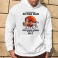 Never Underestimate An Old Man Who Loves Horses And Was Bor Hoodie Lifestyle