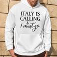 Vintage Retro Italy Is Calling I Must Go Hoodie Lifestyle