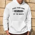 Work From Home Employee Of The Month Cute Black Text Hoodie Lifestyle