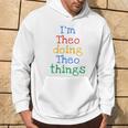 Youth I'm Theo Doing Theo Things Cute Personalised Hoodie Lifestyle