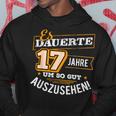 17 Jahre Um So Gut Sehen Birthday Hoodie Lustige Geschenke