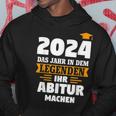 2024 Das Jahr In Dem Leggenden Abitur Bestanden Hoodie Lustige Geschenke