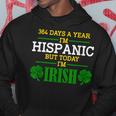 364 Days A Year I'm Hispanic But Today I'm Irish Hoodie Unique Gifts