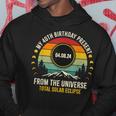 My 40Th Birthday Present From The Universe Solar Eclipse Hoodie Funny Gifts