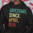 50 Year Old Awesome Since April 1974 50Th Birthday Hoodie Unique Gifts
