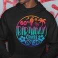 60Th Birthday Cruise 2024 Vacation Trip Matching Group Hoodie Funny Gifts