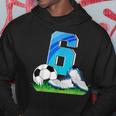 6Th Birthday Football Soccer 6 Years Old Boys Hoodie Funny Gifts
