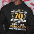 70 Jahre Als Gott Mich Vor 70 Jahre Haben 70Th Birthday S Hoodie Lustige Geschenke