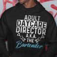 Adult Daycare Director Bartender Tapster Bartending Pub Hoodie Unique Gifts
